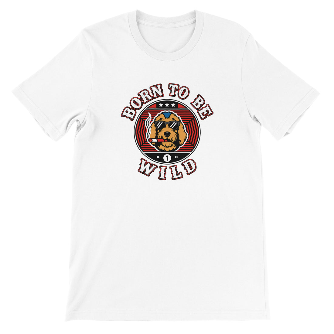 Born to Be Wild White T-shirt