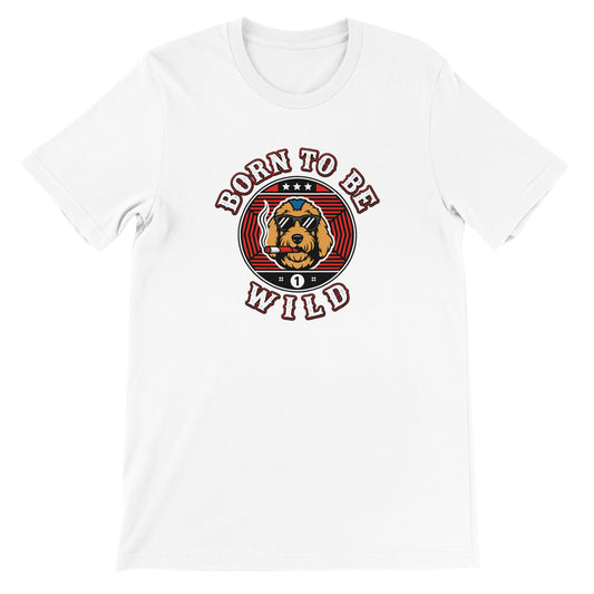 Born to Be Wild White T-shirt